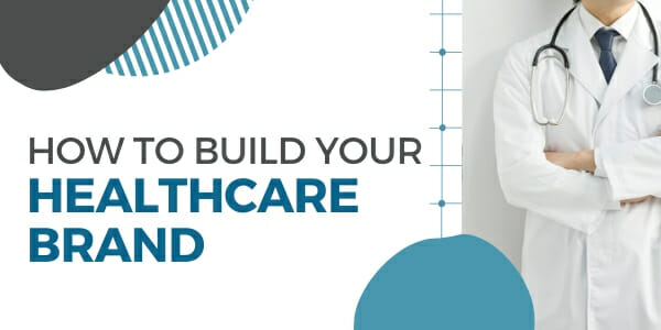 build your healthcare brand