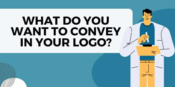 What do you want to convey in your logo