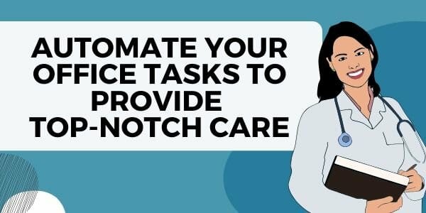 top-notch care with task automation