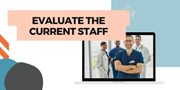 evaluate current staff
