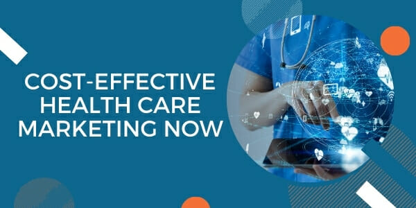 healthcare marketing now